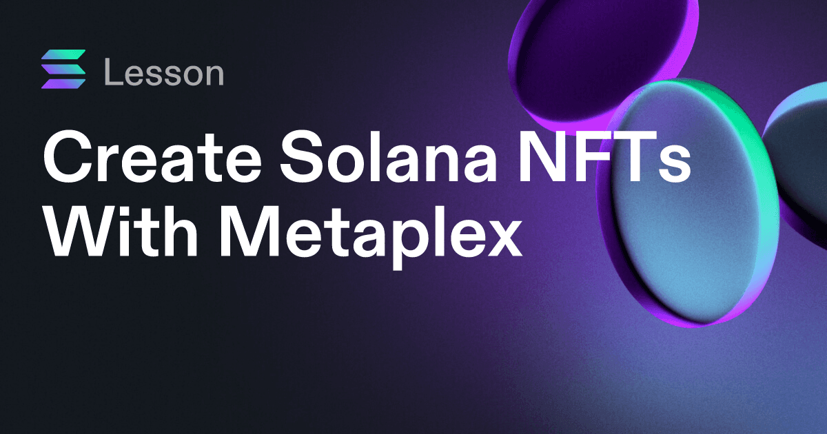 Create Solana NFTs With Metaplex