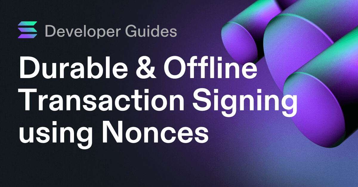 Durable & Offline Transaction Signing using Nonces